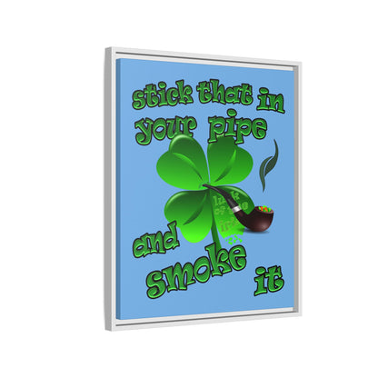 stick that in your pipe and smoke it - framed canvas art (light blue)
