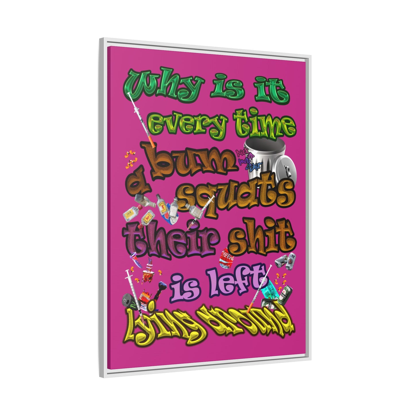 the bum's shit - framed canvas art (pink)