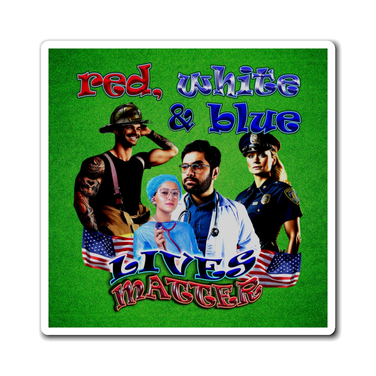 rw&b lives matter - Magnets - (green turf)