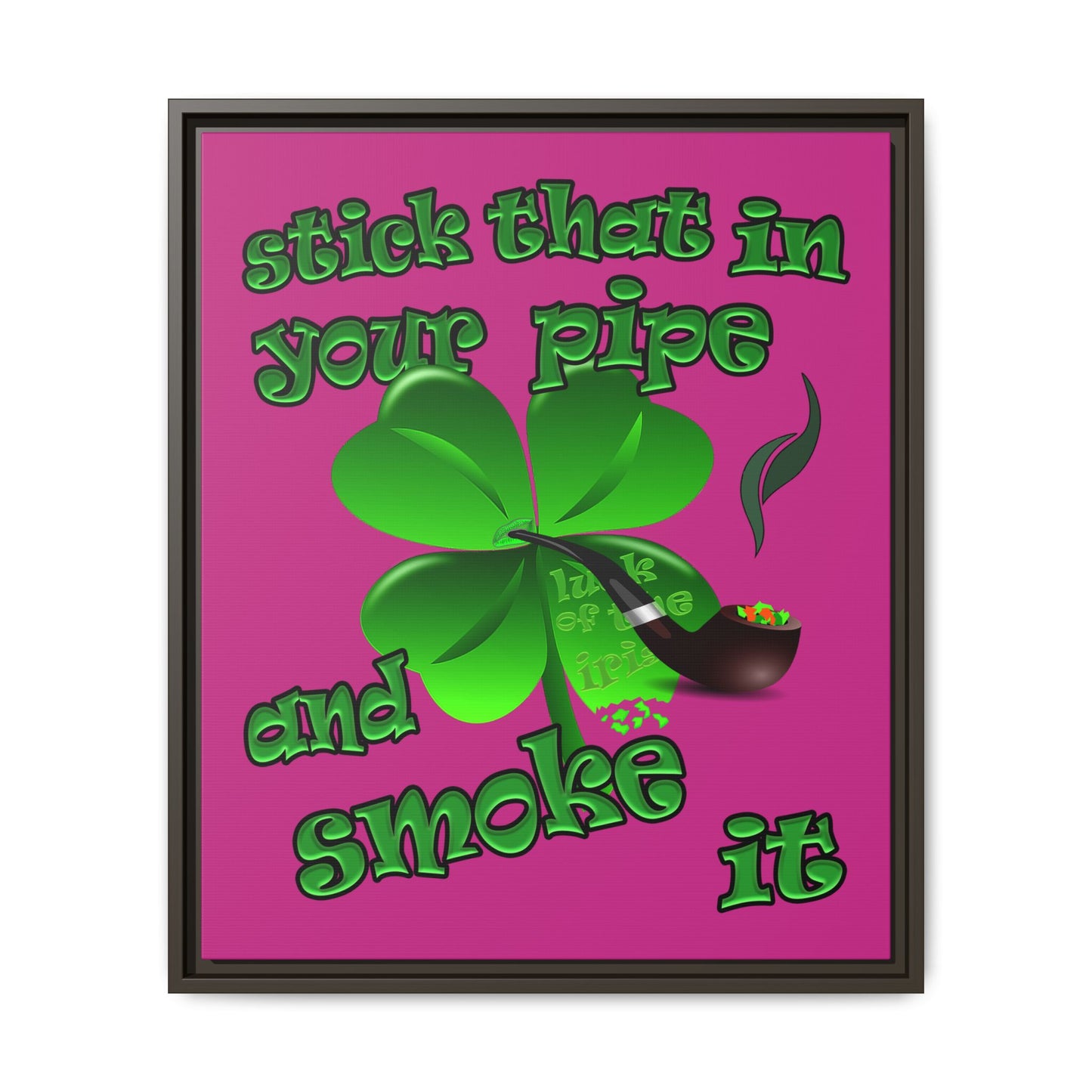 stick that in your pipe and smoke it - framed canvas art (pink)