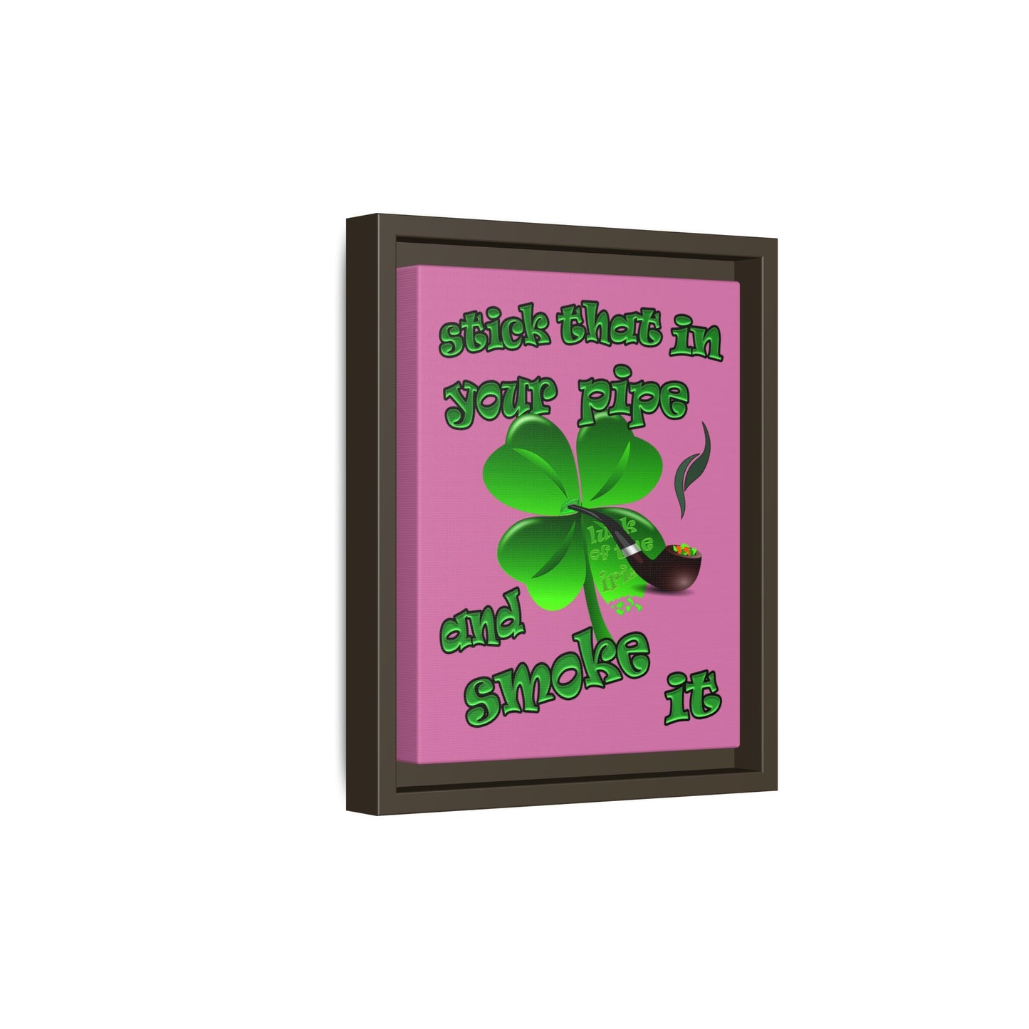 stick that in your pipe and smoke it - framed canvas art (light pink)