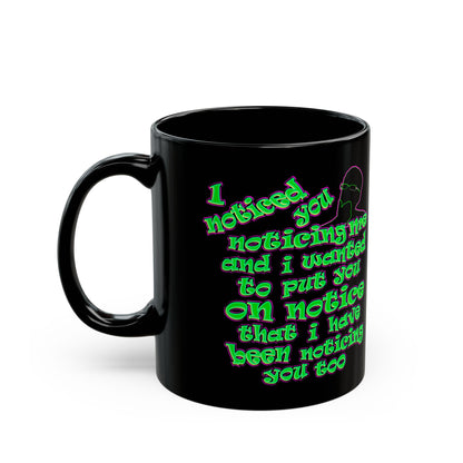 noticed you noticing - Black Mug (black)