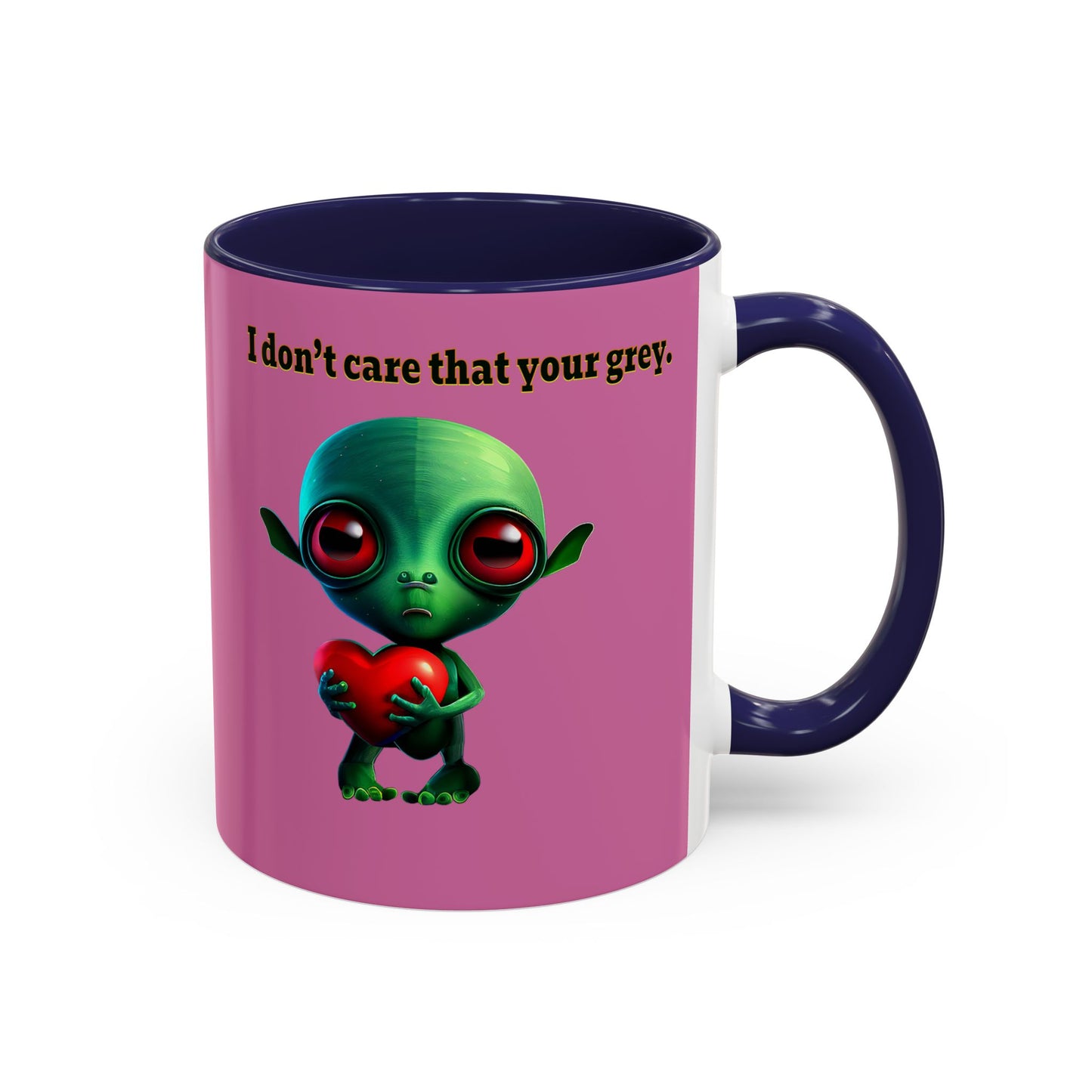 I don't care that your grey - Accent Mug (light pink)