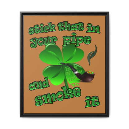 stick that in your pipe and smoke it - framed canvas art (light brown)