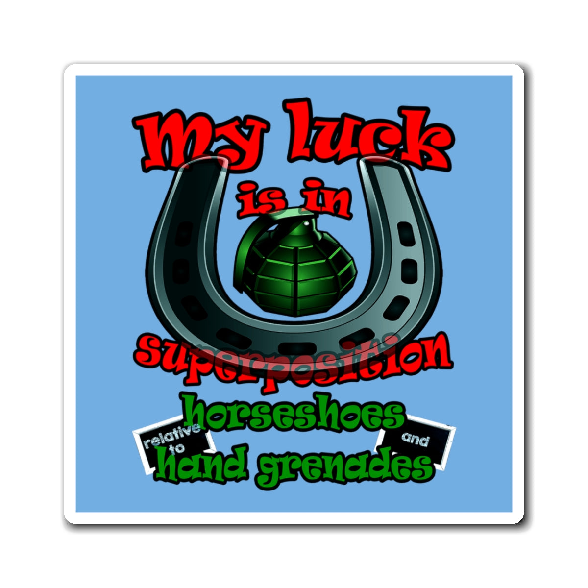 my luck - Magnets - (light blue)