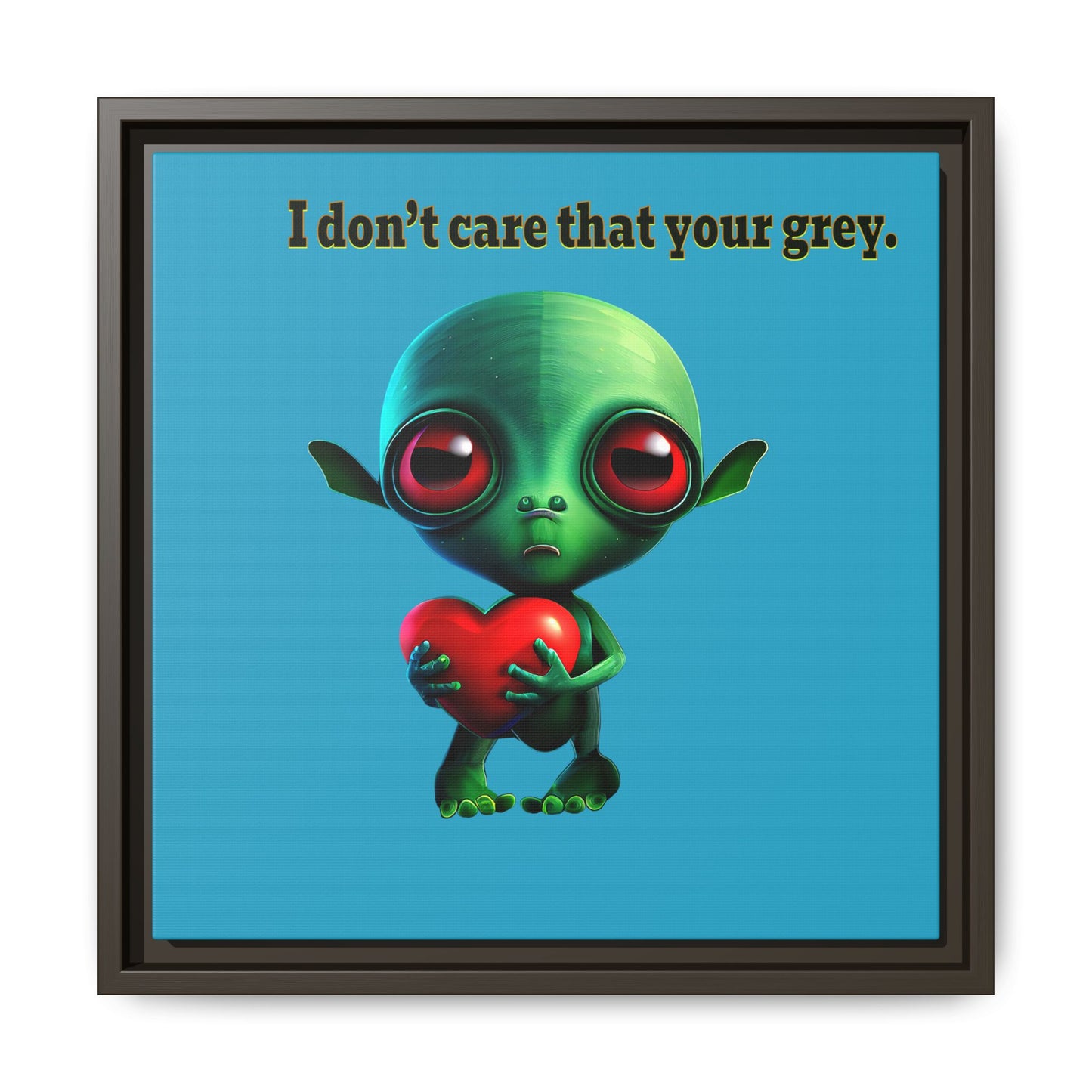 I don't care that your grey - framed canvas art (turquoise)