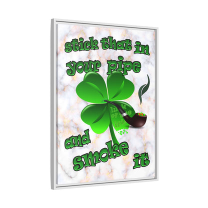 stick that in your pipe and smoke it - framed canvas art (white marble)