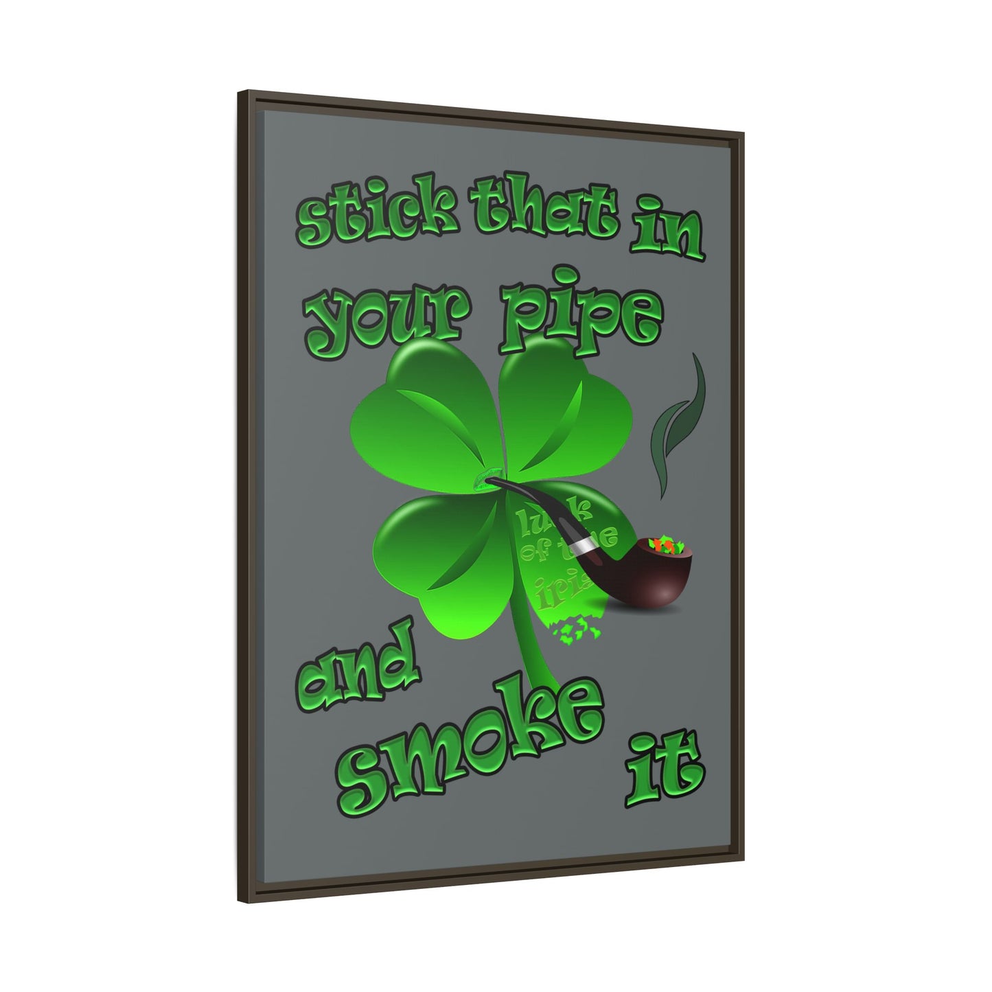 stick that in your pipe and smoke it - framed canvas art (dark grey)