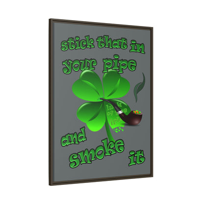 stick that in your pipe and smoke it - framed canvas art (dark grey)