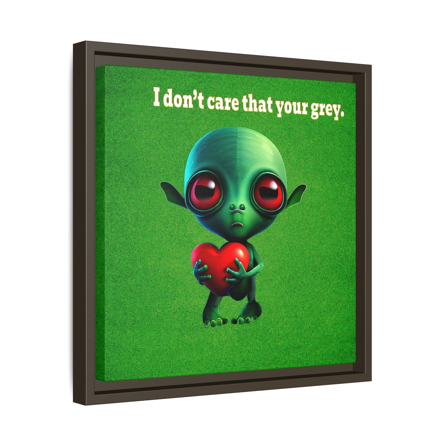 I don't care that your grey - framed canvas art (green turf)