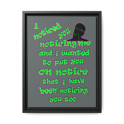 noticed you noticing - framed canvas art (dark grey)