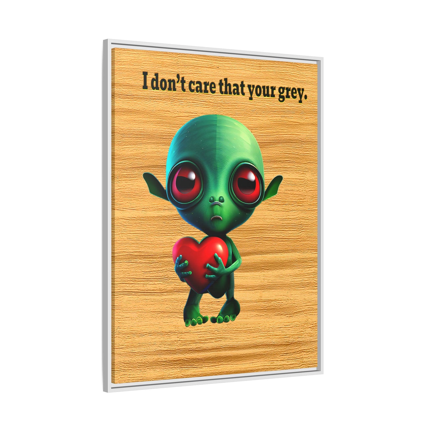 I don't care that your grey - framed canvas art (butterscotch wood finish)