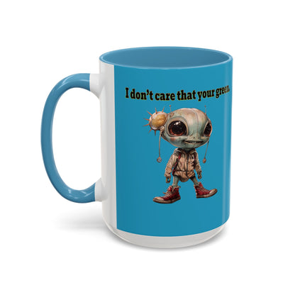 I don't care that your grey - Accent Mug (turquoise)
