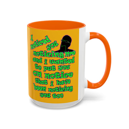 noticed you noticing - Accent Mug (yellow)