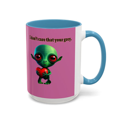 I don't care that your grey - Accent Mug (light pink)