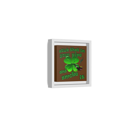 stick that in your pipe and smoke it - framed canvas art (brown)