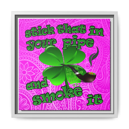 stick that in your pipe and smoke it - framed canvas art (pink swirl)