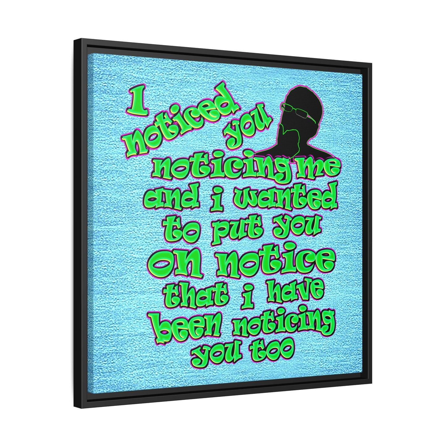 noticed you noticing - framed canvas art (faded blue)