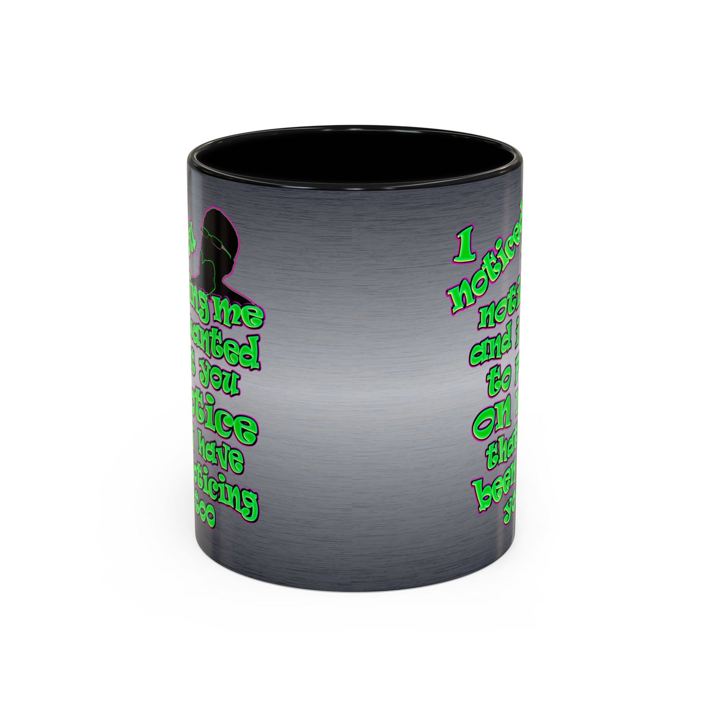 noticed you noticing - Accent Mug (brushed nickel)