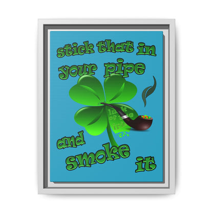 stick that in your pipe and smoke it - framed canvas art (turquoise)