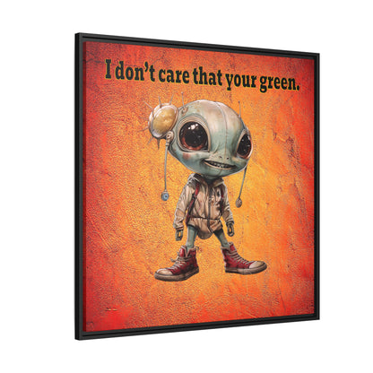 I don't care that your green - framed canvas art (burnt orange)