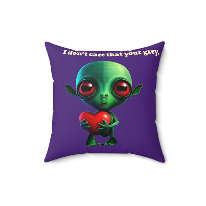 I don't care that your grey - Faux Suede Square Pillow - (purple)