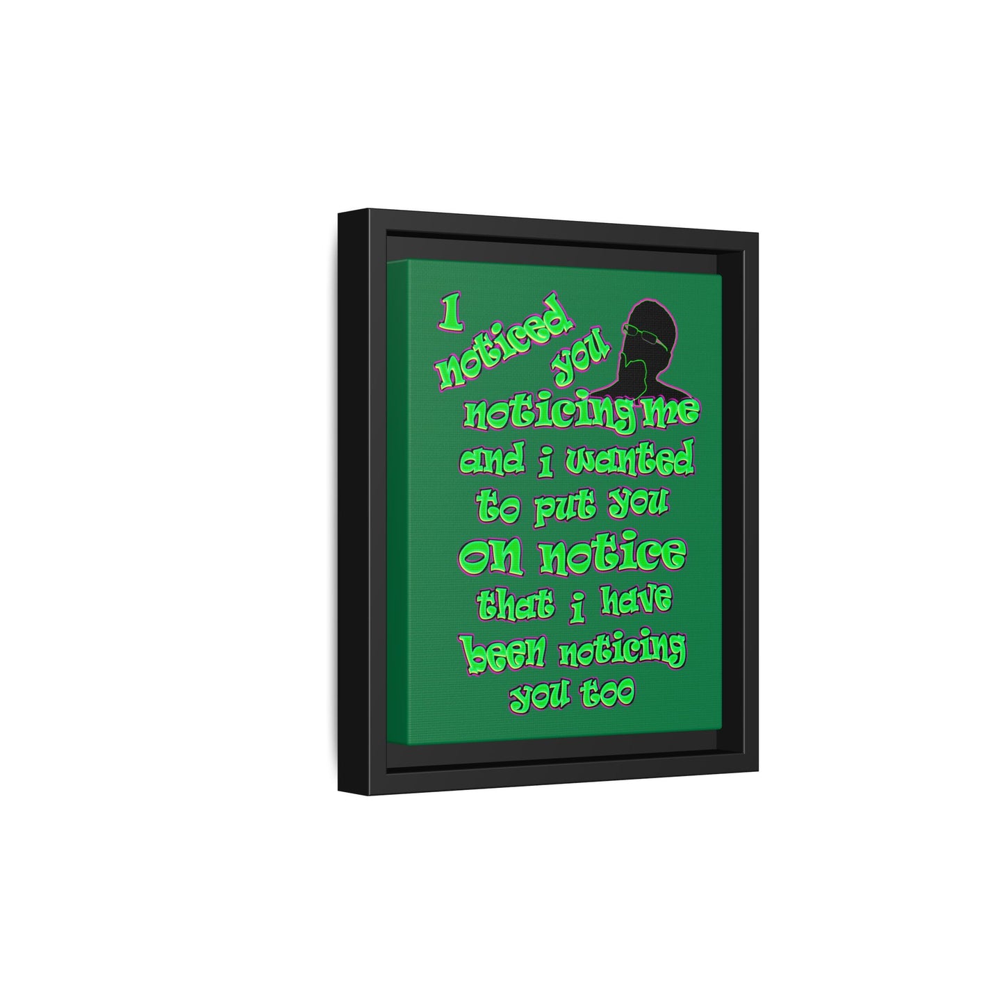 noticed you noticing - framed canvas art (dark green)
