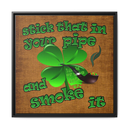 stick that in your pipe and smoke it - framed canvas art (brown papyrus)