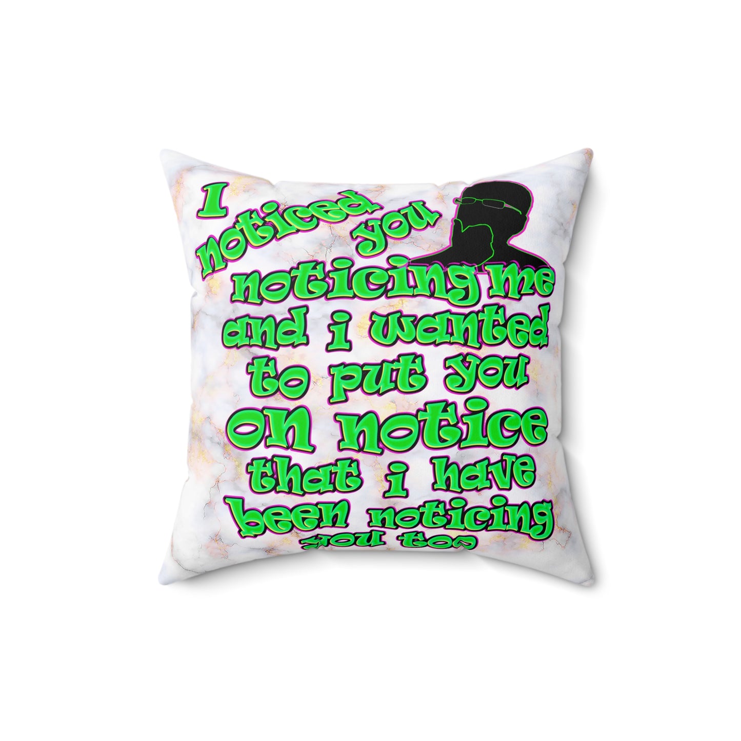 noticed you noticing - Spun Polyester Square Pillow - (white marble)