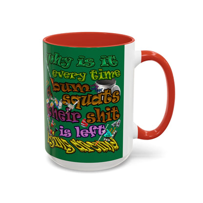 the bum's shit - Accent Mug (dark green)
