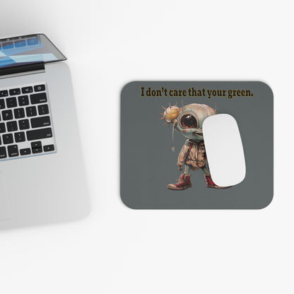 I don't care that your green - Mouse Pad (Rectangle) (dark grey)