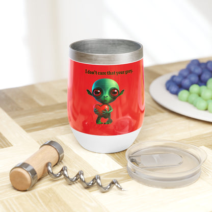 I don't care that your grey - Chill Wine Tumbler (red)