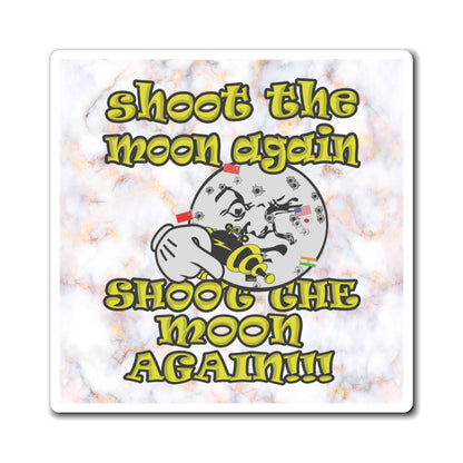 shoot the moon again - Magnets - (white marble)