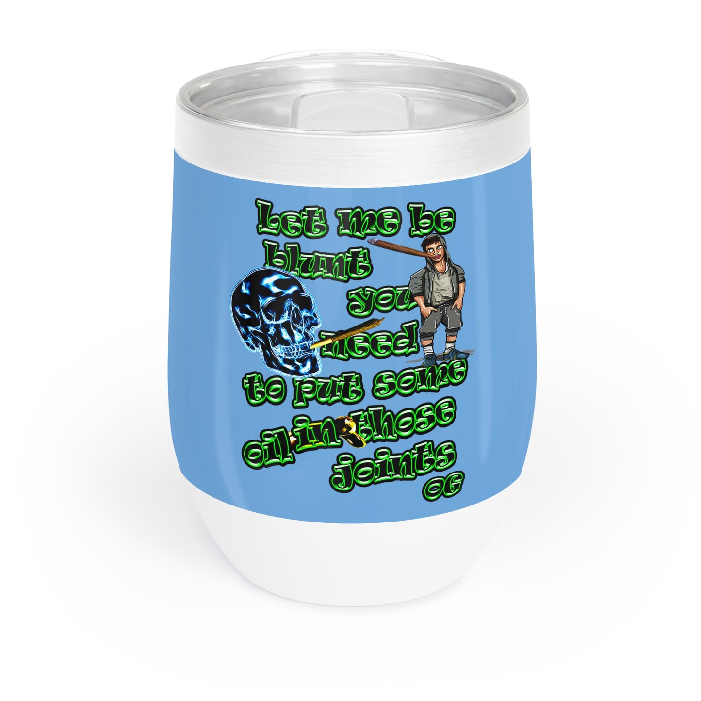 og - Chill Wine Tumbler (light blue)
