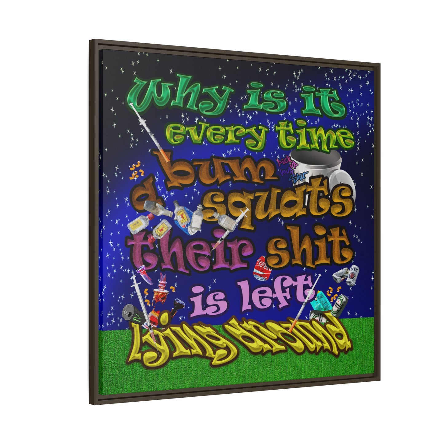 the bum's shit - framed canvas art ('snoops' background)