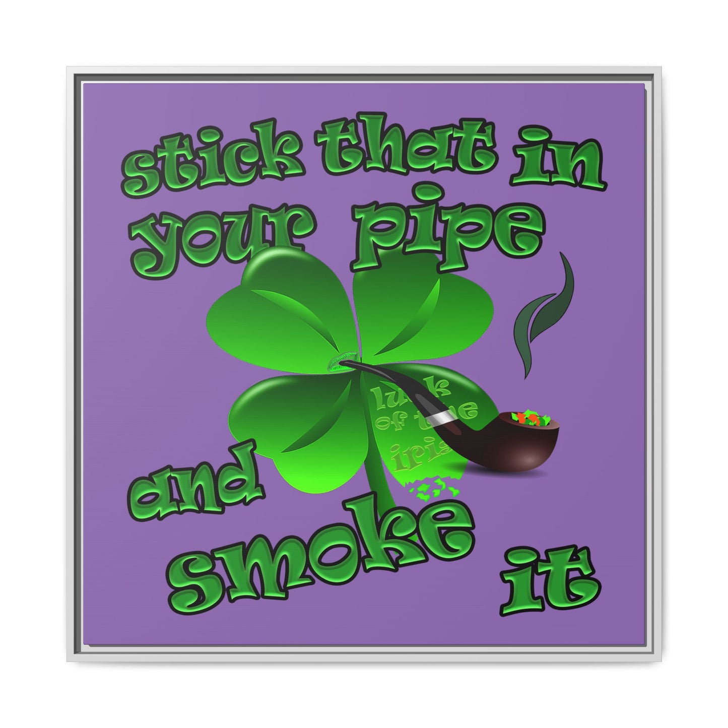 stick that in your pipe and smoke it - framed canvas art (light purple)