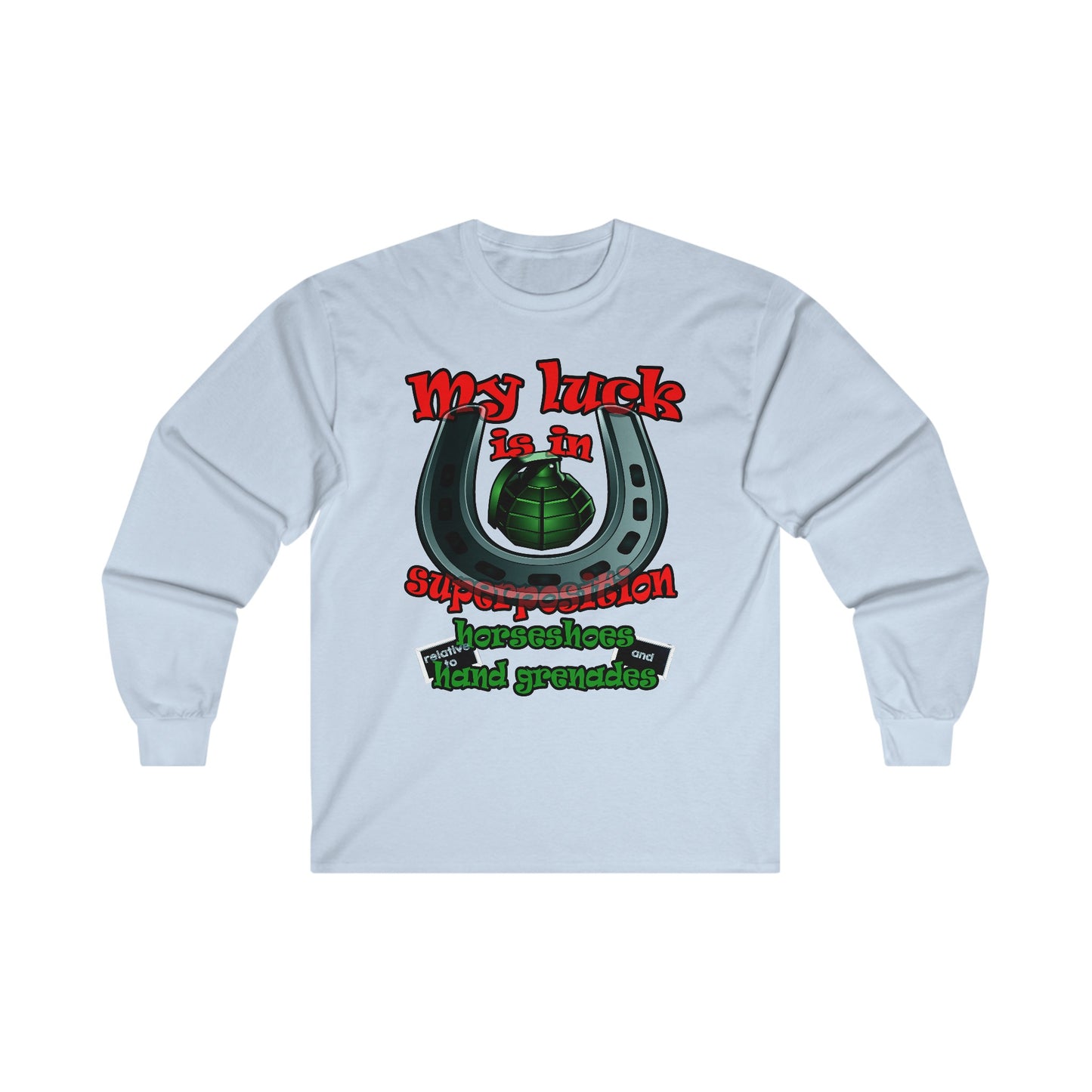 my luck - Ultra Cotton Long Sleeve Tee