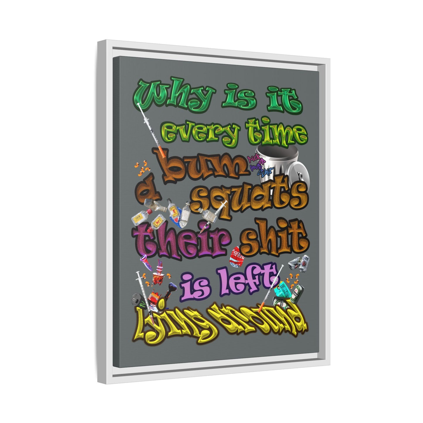 the bum's shit - framed canvas art (dark grey)
