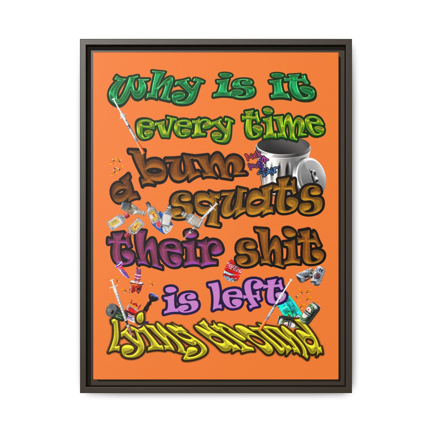 the bum's shit - framed canvas art (crusta)