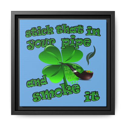 stick that in your pipe and smoke it - framed canvas art (light blue)