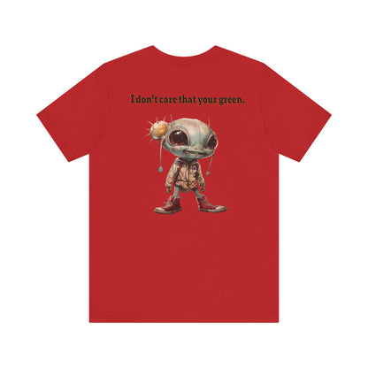 I don't care that your grey - Unisex Jersey Short Sleeve Tee