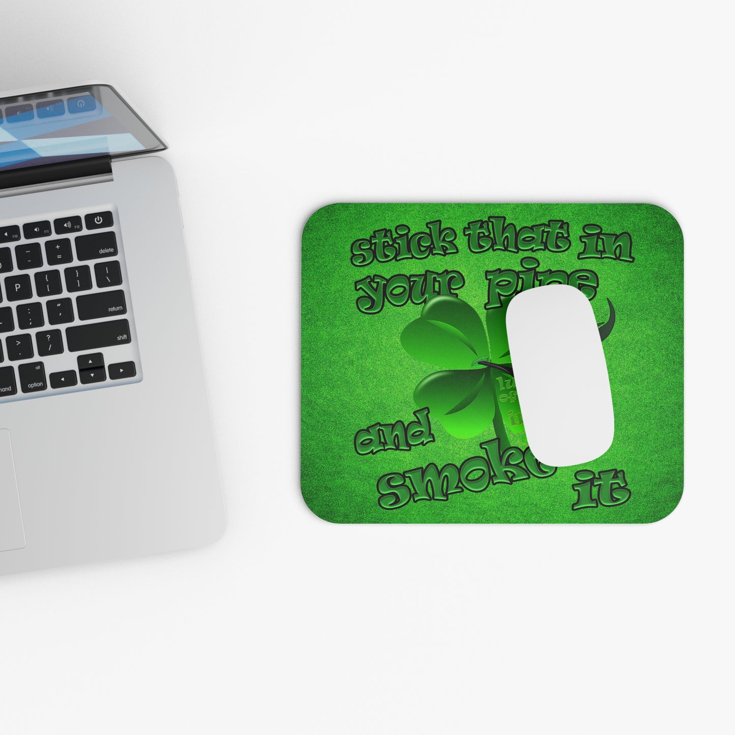 stick that in your pipe and smoke it - Mouse Pad (Rectangle) (green turf)