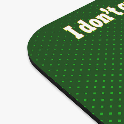 I don't care that your green - Mouse Pad (Rectangle) (logo green)