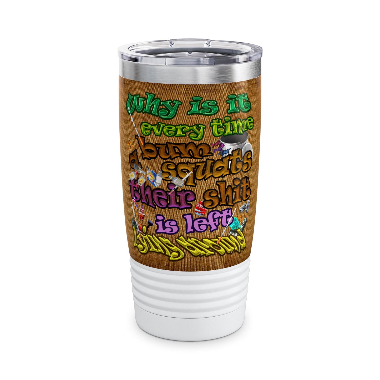 the bum's shit - Ringneck Tumbler, 20oz (brown papyrus)