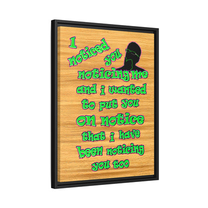noticed you noticing - framed canvas art (butterscotch wood finish)
