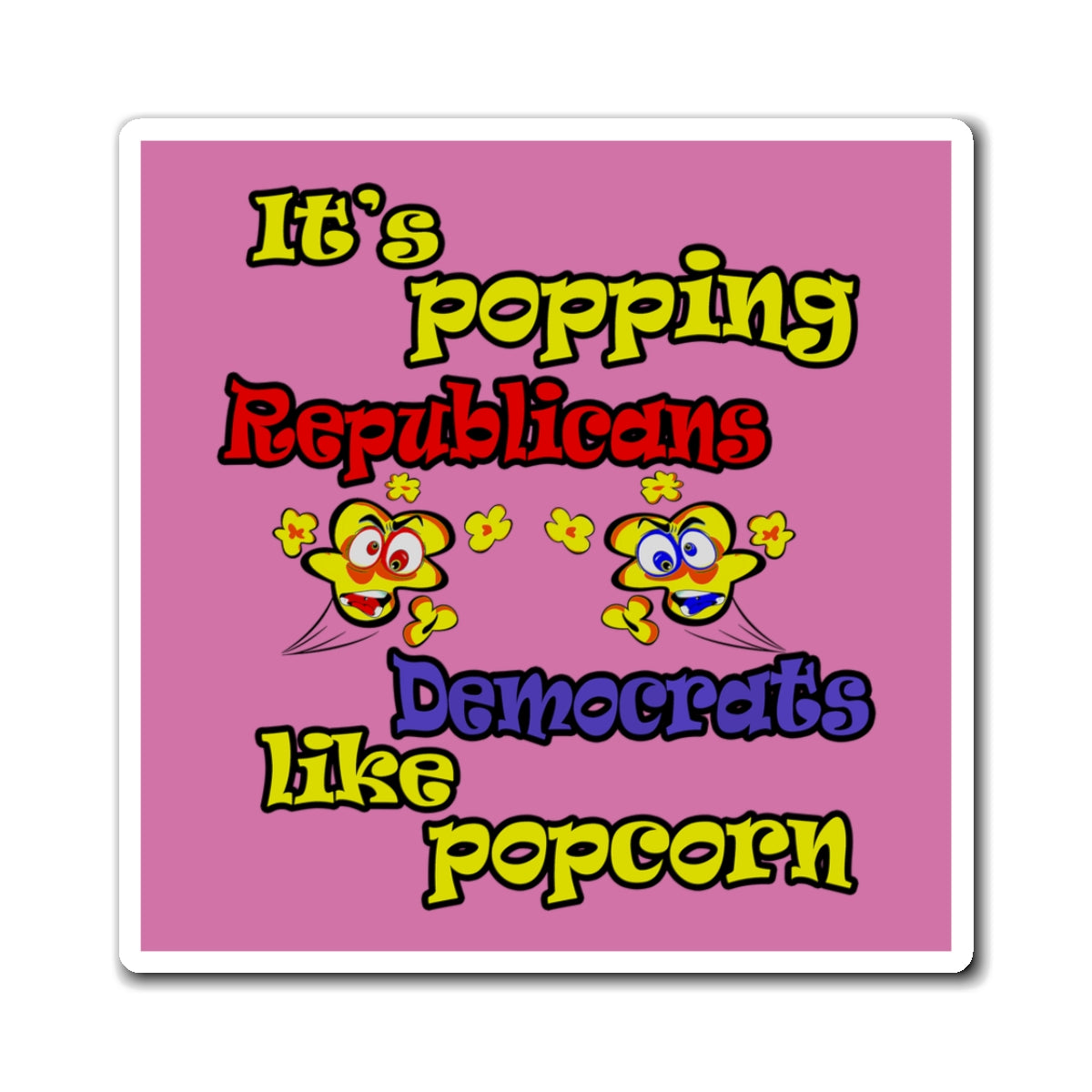 popping like popcorn - Magnets - (light pink)