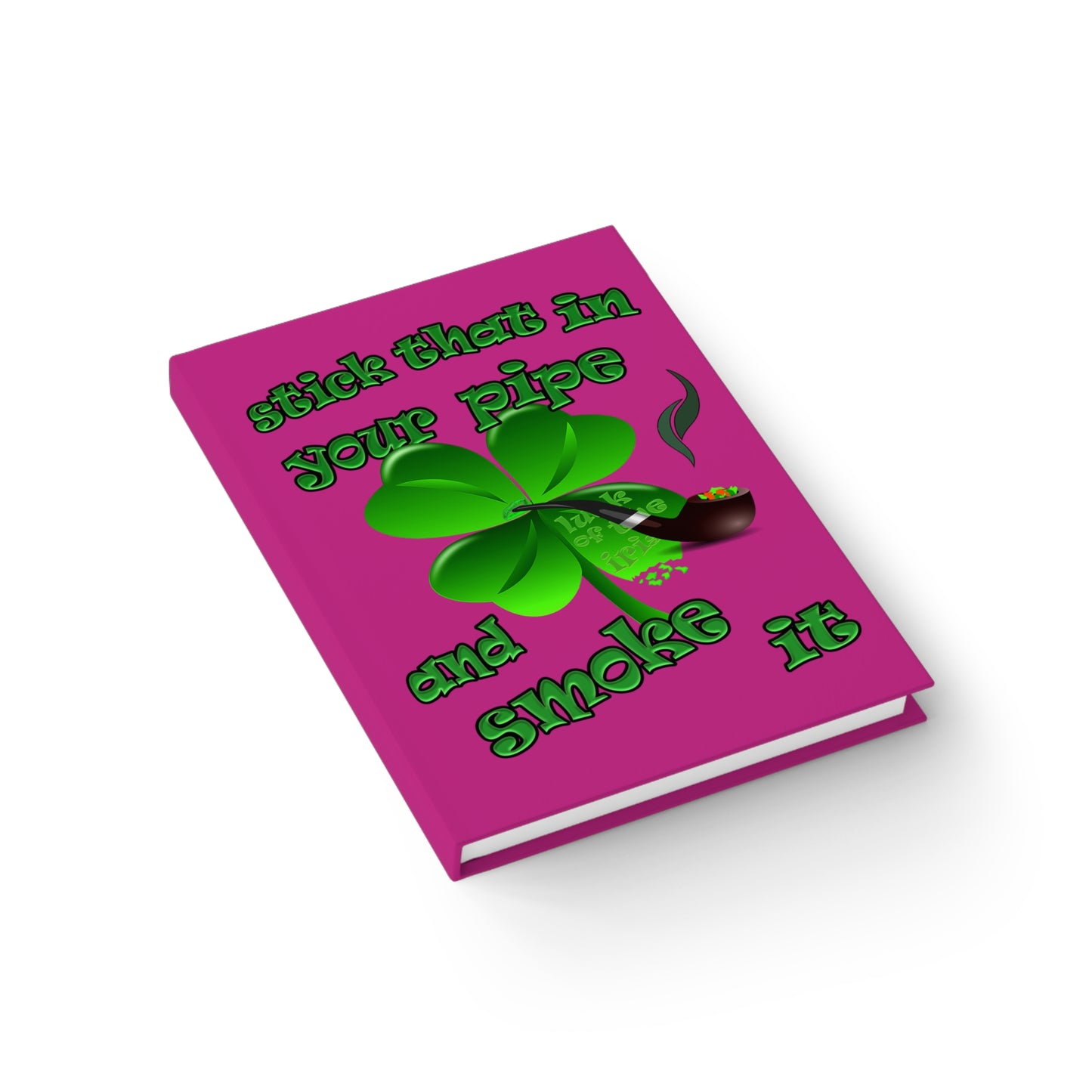 stick that in your pipe and smoke it - journal-lined (pink)