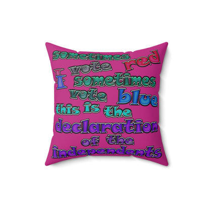 declaration of the independents - Spun Polyester Square Pillow - (pink)