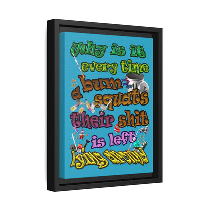 the bum's shit - framed canvas art (turquoise)