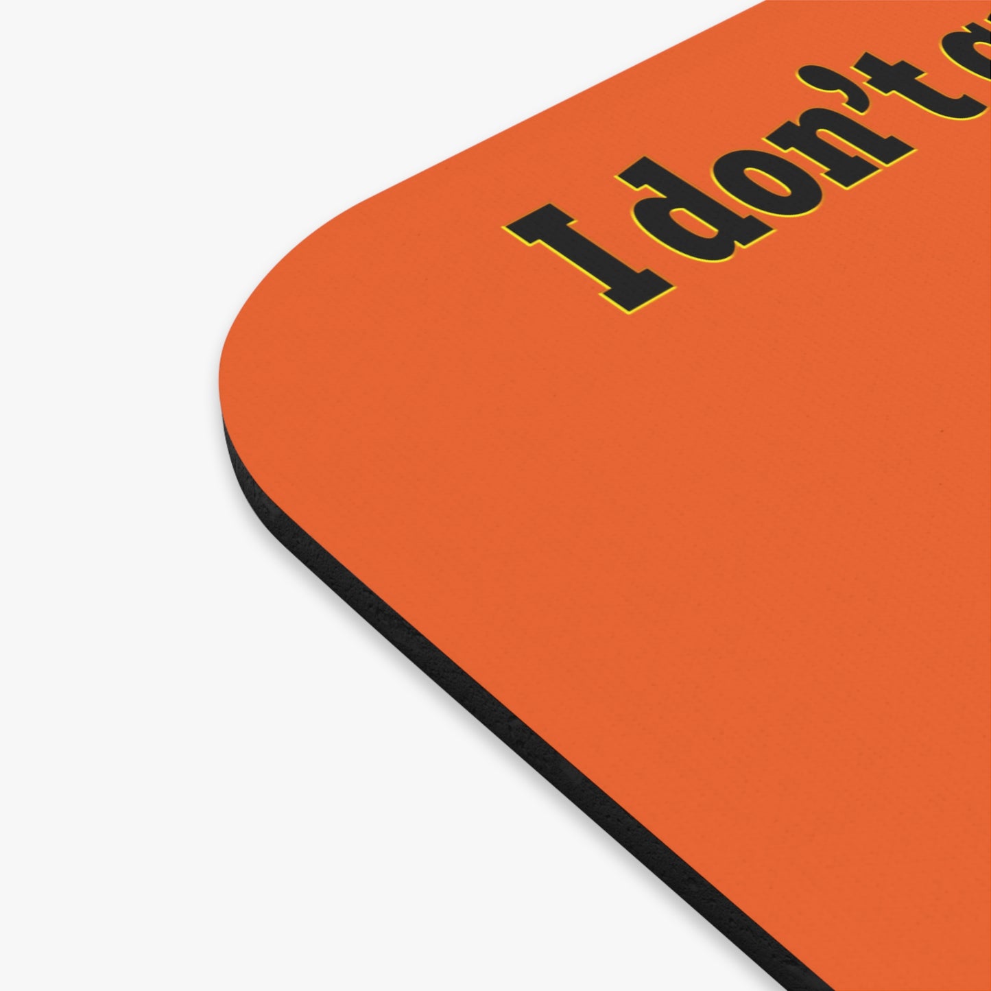 I don't care that your green - Mouse Pad (Rectangle) (orange)